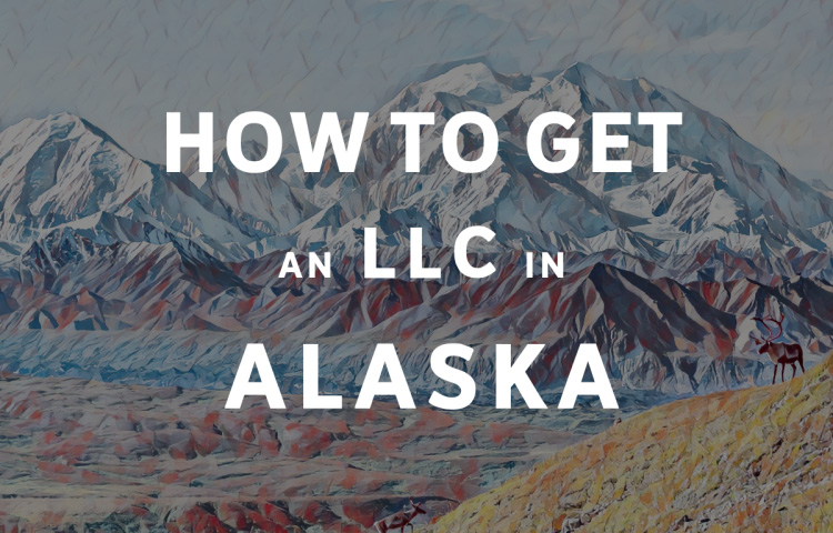 How To Get An LLC In Alaska