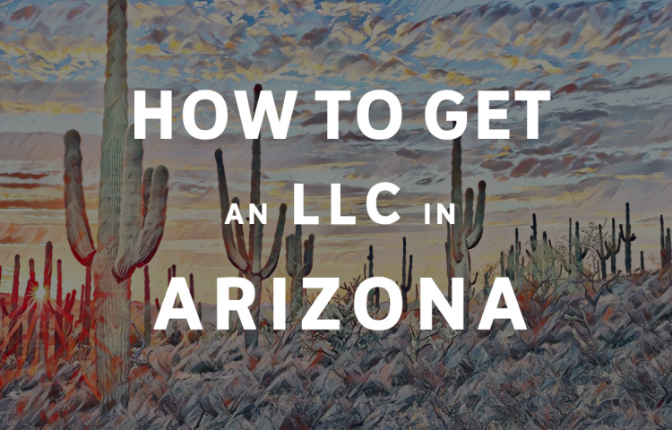 How To Get An LLC In Arizona