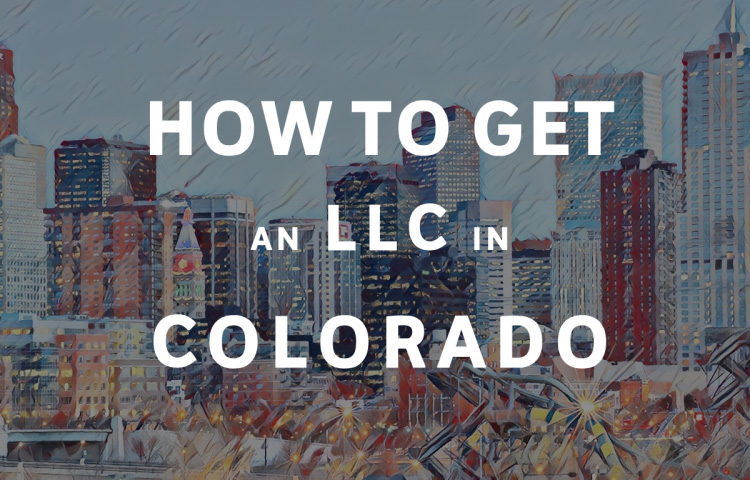 How To Get An LLC In Colorado