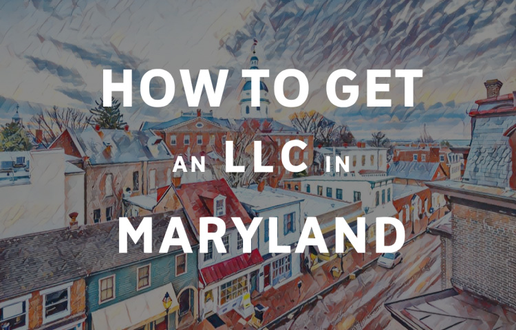 How To Get An LLC In Maryland