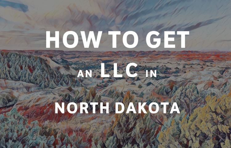 How To Get An LLC In North Dakota