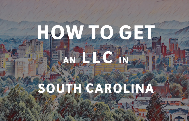 How To Get An LLC In South Carolina