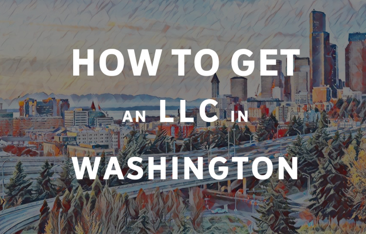 How To Get An LLC In Washington