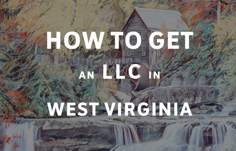 How To Get An LLC In West Virginia