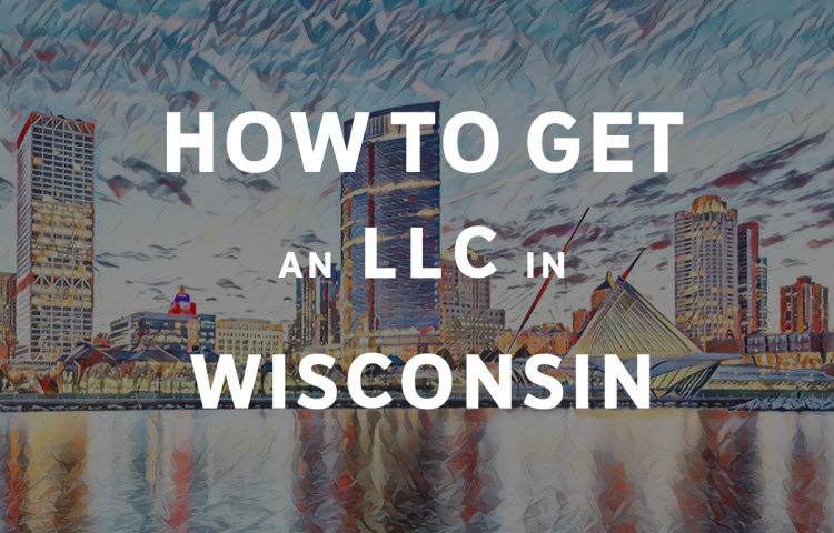 How To Get An LLC In Wisconsin