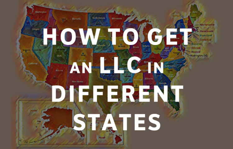 How To Get An LLC In Different States