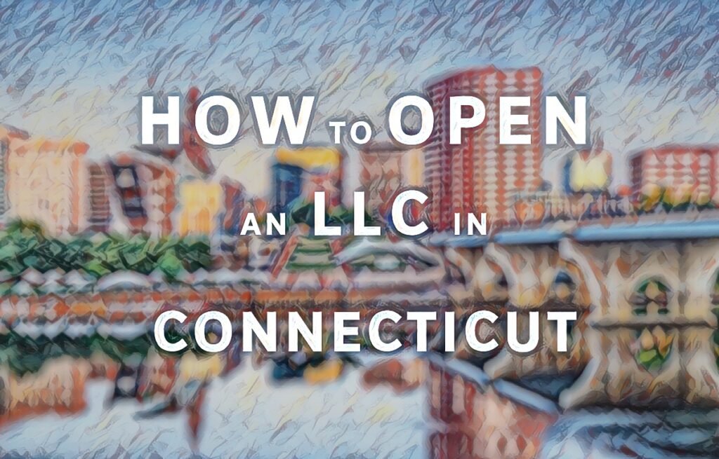 How To Open An LLC In Connecticut