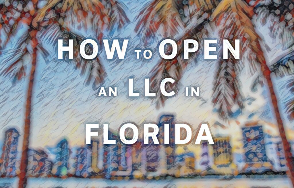 How To Open An LLC In Florida