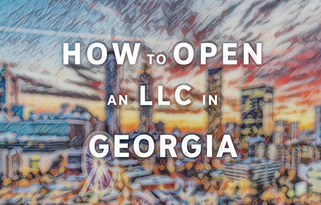 How To Open An LLC In Georgia