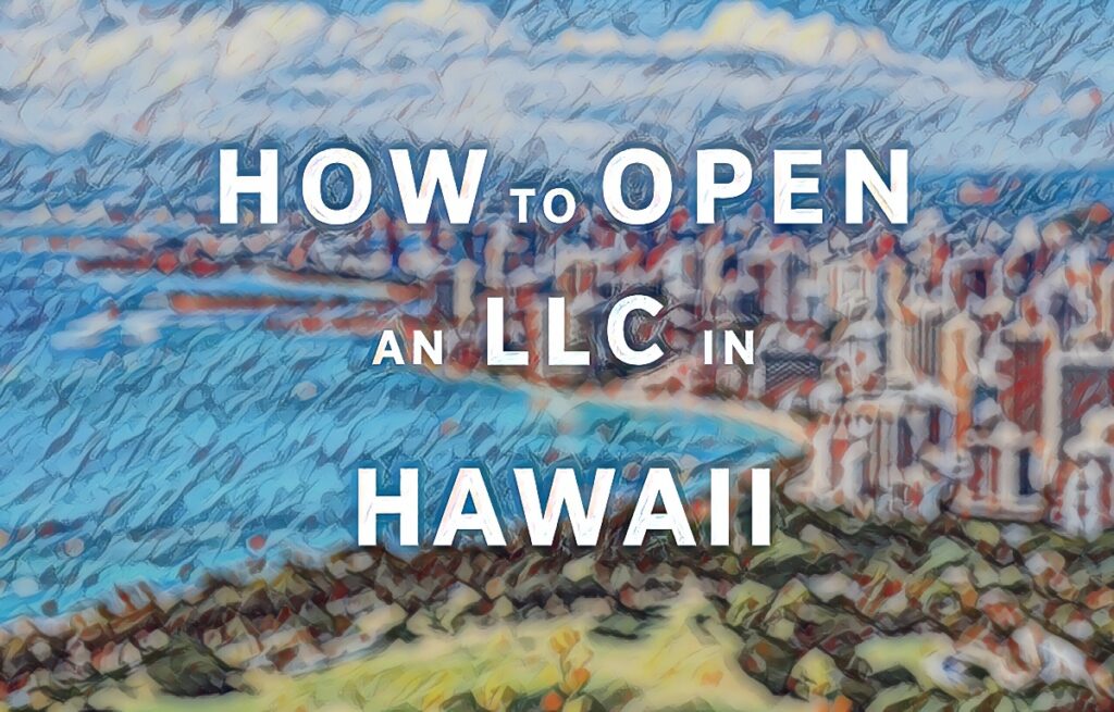 How To Open An LLC In Hawaii