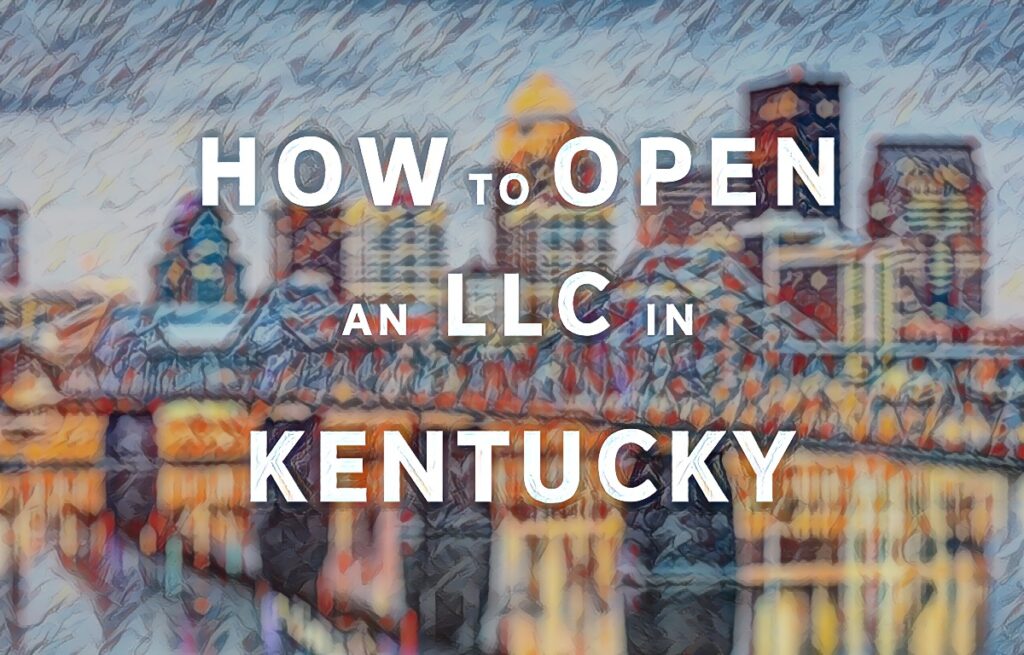 How To Open An LLC In Kentucky