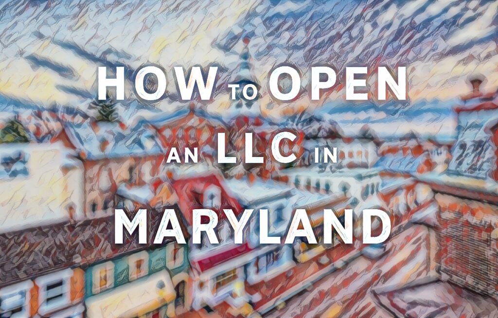 How To Open An LLC In Maryland