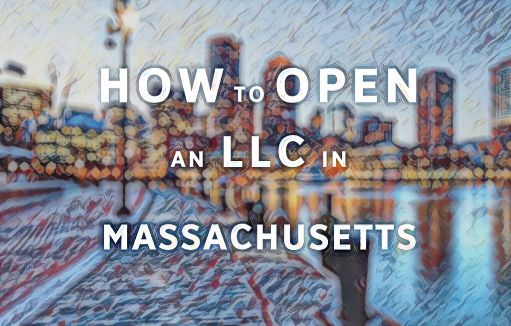 How To Open An LLC In Massachusetts