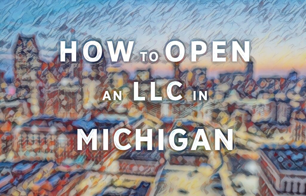 How To Open An LLC In Michigan