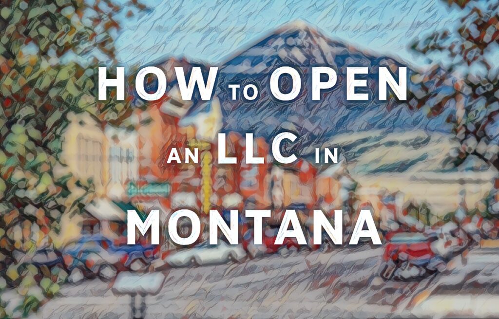 How To Open An LLC In Montana