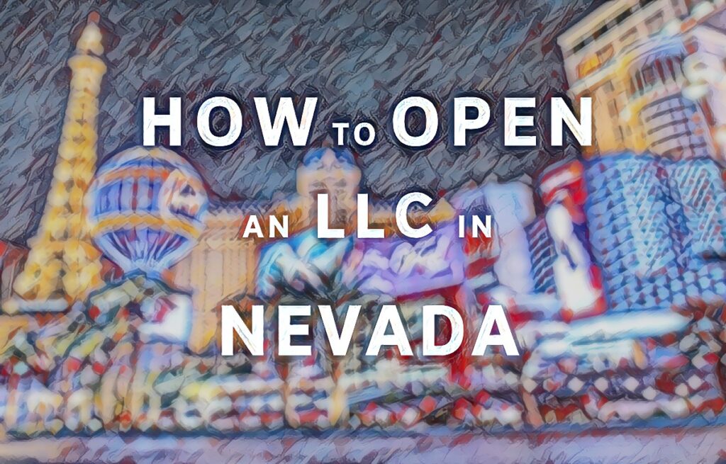 How To Open An LLC In Nevada