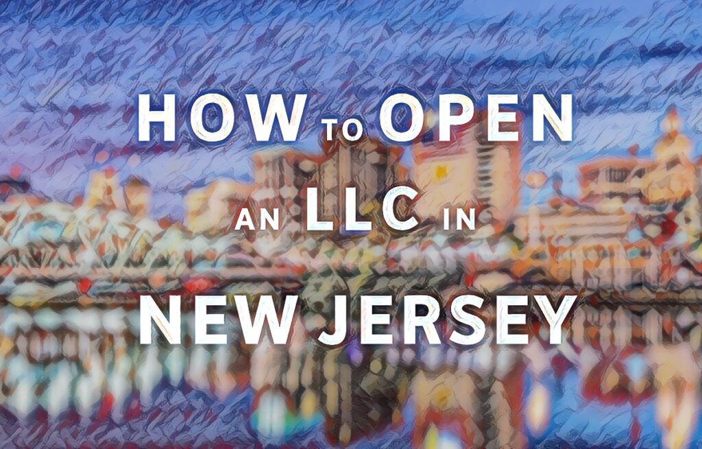 How To Open An LLC In New Jersey