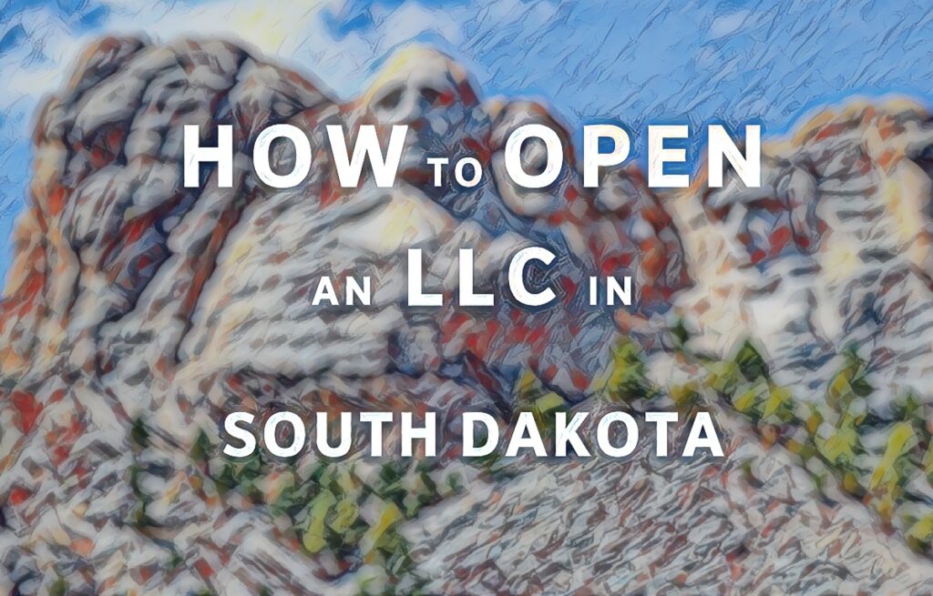 How To Open An LLC In South Dakota